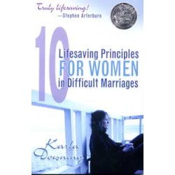 10 Lifesaving Principles for Women in Difficult Marriagess