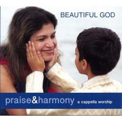 Beautiful God - Praise and Harmony CD