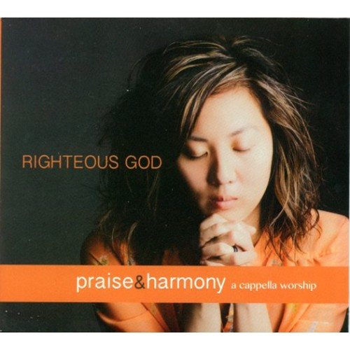 Righteous God -Praise & Harmony CD