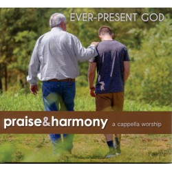 Ever-Present God - Praise & Harmony 2019