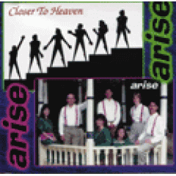 Closer to Heaven/Arise