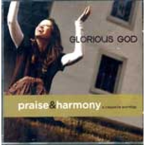 Glorious God Praise & Harmony CD